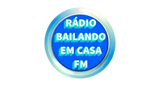 Rádio Bailando Em Casa fm en vivo