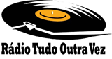 Rádio Tudo Outra Vez en vivo