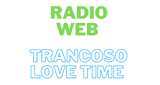 Radio Web Trancoso Love Time en vivo